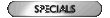 Specials